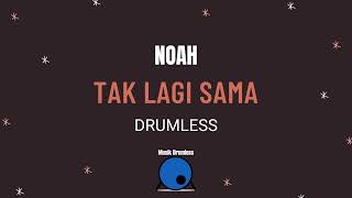 Download lagu NOAH-Tak Lagi Sama (Drumless) mp3