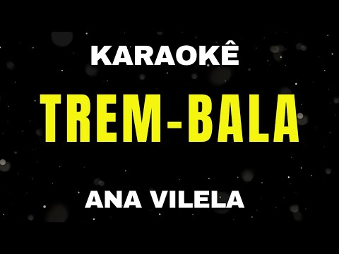 Karaokê Trem-Bala - Ana Vilela - Acústico