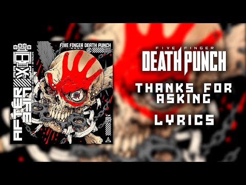 Five Finger Death Punch - Thanks for Asking (Lyric Video) (HQ)