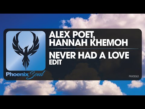 Alex Poet, Hannah Khemoh - Never Had A Love | Phoenix Soul