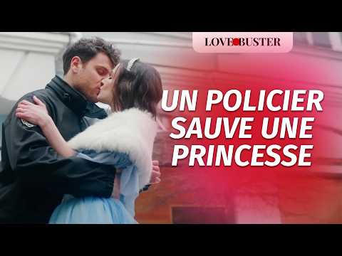 Un Pauvre Flic Tombe Amoureux D'Une Princesse | @LoveBusterFrance