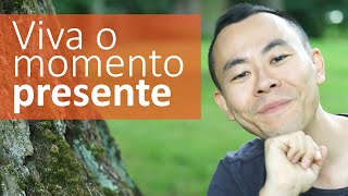 Viver o momento presente | Oi Seiiti Arata 05