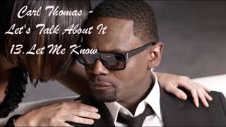 Carl Thomas - 13 Let Me Know