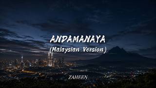 Download lagu ZAHEEN - ANDAMANAYA (MALAYSIAN VERSION) mp3 Download lagu ZAHEEN - ANDAMANAYA (MALAYSIAN VERSION) mp3