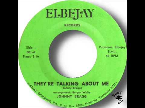 Johnny Bragg They re Talking About Me