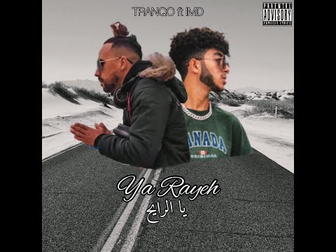 TRANQO ft IMD - Ya Rayeh