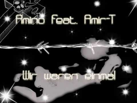 Amino ft Amir T - Wir waren einmal