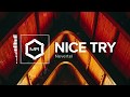 Nevertel - Nice Try [HD]