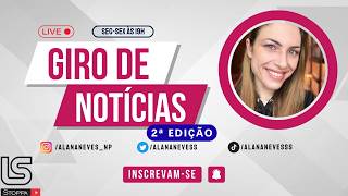 [AOVIVO]SEGUNDA ÀS 19H - Giro de Notícias da Alana