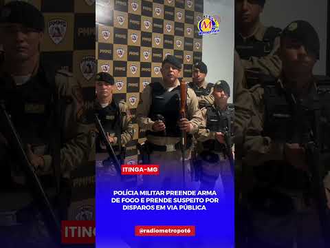 POLÍCIA MILITAR APREENDE ARMA DE FOGO E PRENDE SUSPEITO POR DISPAROS EM VIA PÚBLICA EM ITINGA