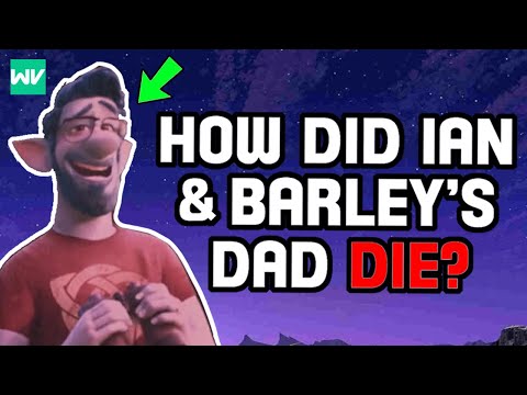 Onward Theory: How Did Ian & Barley’s Dad Die?
