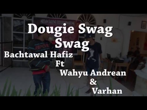 Bachtawal Hafiz  Ft  Wahyu andrean & Varhan - Dougie  Swag [Video Lyric]