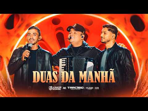 Júnior e Jorge, Tarcísio do Acordeon - Duas da Manhã (DVD Os Bons de Forró)