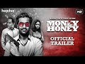 Money Honey মানি হানি Official Trailer Shamol Priom Naziba Hoichoi