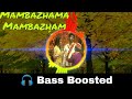 Mambazhamma Mambazham Pokkiri Bass Boosted Bass Booster Bass