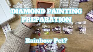 Prepping For Pets And Pride!! | Diamond Painting Preparation