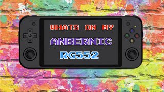 What's on My Anbernic RG552