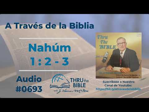 Nahún 1 : 2 - 3 #693 J Vernon McGee #nahum #capitulo1  #estudiosbiblicoscristianosevangelicos
