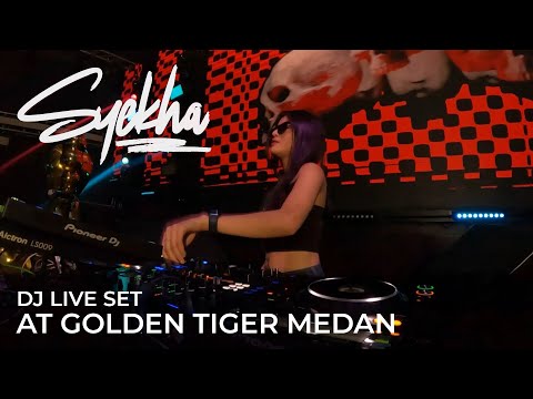 SYEKHA | DJ LIVE SET | GOLDEN TIGER MEDAN