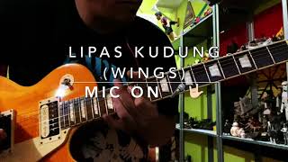 Download lagu Lipas Kudung (Wings) - Mic On 🎤🤟🏻 mp3