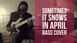 Prince - SOMETIMES IT SNOWS IN APRIL - bass cover