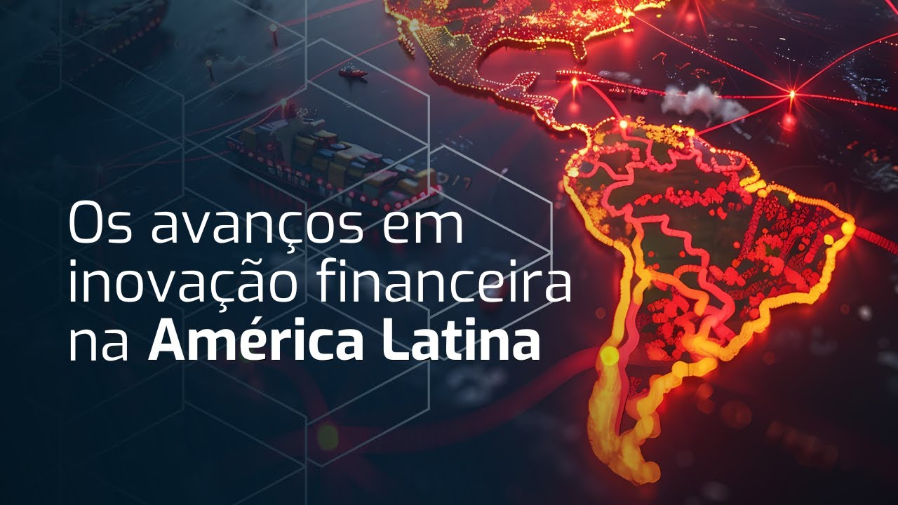 Os Avanços em Inovação Financeira na América Latina (Bruno Diniz)