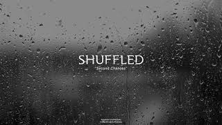 Shuffled - Second Chances (Audio)