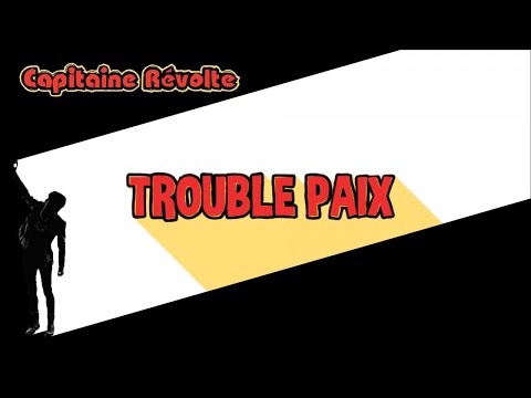 Capitaine Révolte - Trouble paix (Lyrics vidéo)