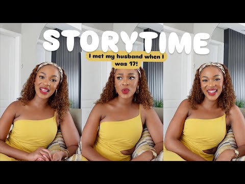 STORYTIME: How I met my husband. Love at first sight? 4months break up. How I knew he is 'THE ONE'.