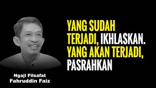 Download lagu Kunci Hidup: Ikhlas, Terima, Pasrah. | Ngaji Filsafat - Dr Fahruddin Faiz mp3