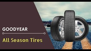 Top 5 Best Goodyear All Season Tires for 2023 || What Are The Ideal Options?