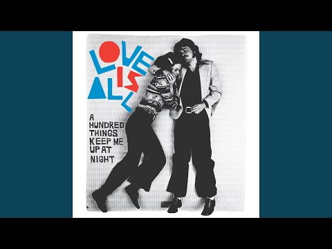 A More Uncertain Future - Love Is All