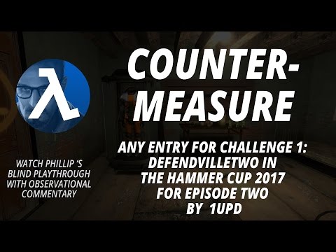 Half-Life 2: Countermeasure ► DefendVilleTwo  ★The Hammer Cup 2017★