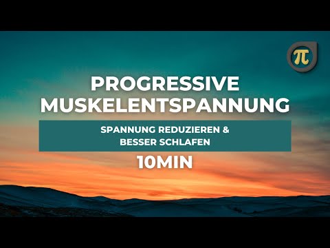 Besser entspannen & schlafen: 10min progressive Muskelentspannung