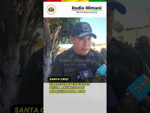 Santa Cruz. Carreteras expeditas pese a anuncios de bloqueos de la COB 🚧🛣️