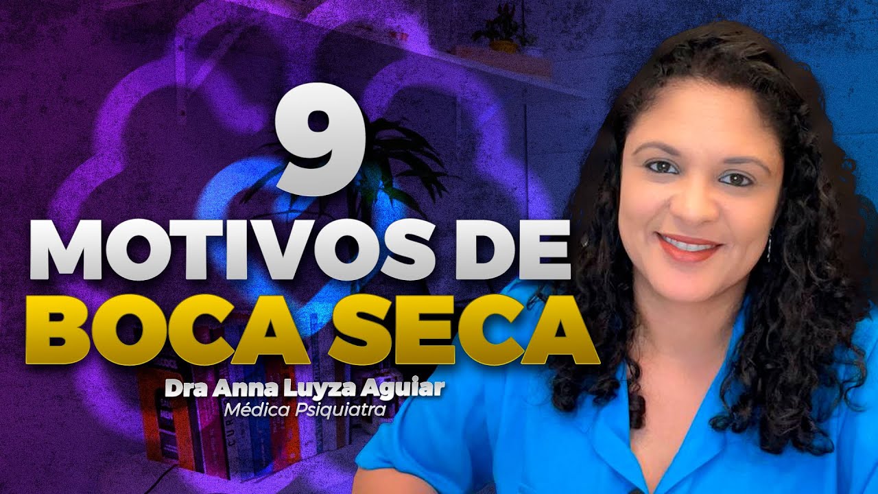 BOCA SECA: SINTOMA OU EFEITO COLATERAL? | Dra Anna Luyza Aguiar