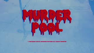 MURDER POOL- A film by Vampa (Trailer)