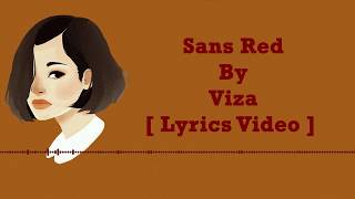 Viza - Sans Red [ Lyrics Video ]