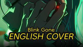 【ALIEN STAGE】Blink Gone - English Cover | feat. @ErayRyuki & @VulkainMusic