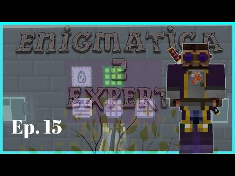 Enigmatica 2 Expert: Ep15 - I did not Make a Vat, I swear to Darkness