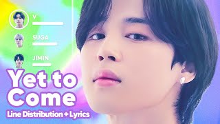 BTS - Yet To Come (The Most Beautiful Moment) Line Distribution + Lyrics Karaoke PATREON REQUESTED