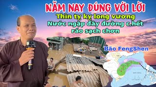 Chú bảy thiện chia sẻ năm nay đúng với lời thìn tỵ kỵ long vương nước ngập đầy đường...