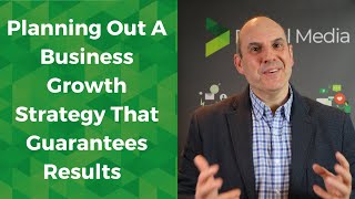 Planning Out A Business Growth Strategy To Guarantee Results