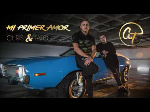 Chris & Tato - Mi Primer Amor Feat Omar Koonze (Audio)