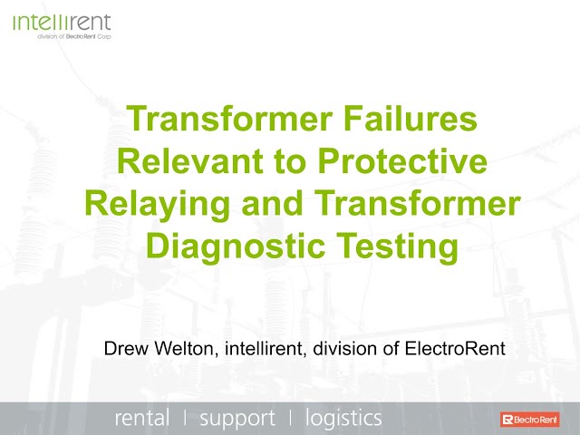 Transformer Failures Relevant to Protective Relaying and Transformer Diagnostic Testing at Electricity Forum