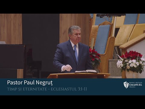 31.12.25 PM | P. Negruț „Timp și Eternitate” - Eclesiastul 3:1-11