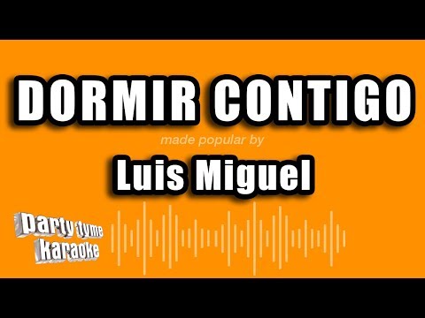Luis Miguel - Dormir Contigo (Versión Karaoke)