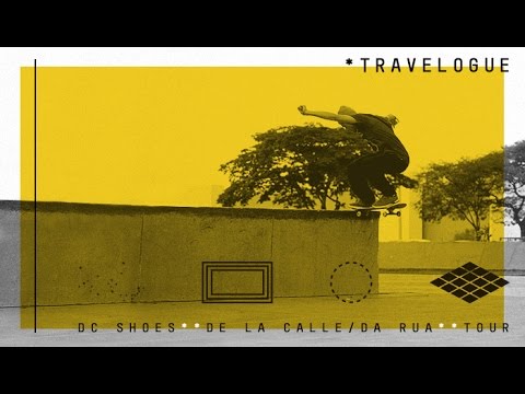 TRAVELOGUE - DC Shoes - De La Calle/Da Rua Tour - Part 1