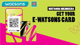 Link Up to Get Your E-Watsons Card!