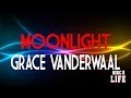 Grace VanderWaal Moonlight Lyrics